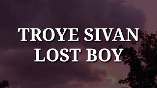 Troye Sivan - Lost Boy (Lyrics)