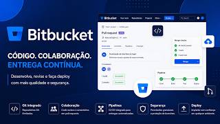 Bitbucket: A Ferramenta que Todo Dev Precisa Conhecer