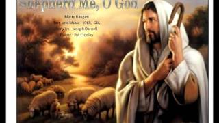 Shepherd Me O God - Psalm 23
