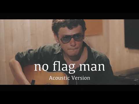 Low B - No Flag Man (acoustic version)