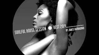 Soulful House Session | Best 2014 | by James Barbadoro