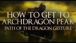 Dark Souls 3 - How to get to Archdragon Peak / Path of the Dragon Gesture Location