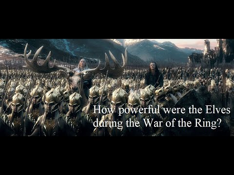 How powerful were the Elves during the War of the Ring?
