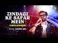 Zindagi Ke Safar Mein - Unplugged | Aayush Jain | Siddhesh Jagtap | Cover Song