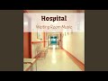 Hospital Waiting Room Music