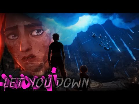 Jinx & Vi - Let You Down [AMV] ARCANE EDIT