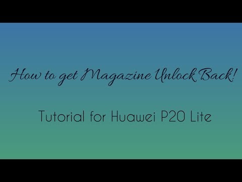 Huawei P20 Lite: How to get Magazine Unlock back! | Tutorial