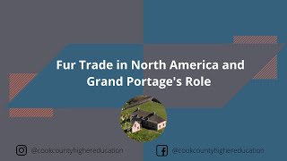 Fur Trade in North America and Grand Portage's Role
