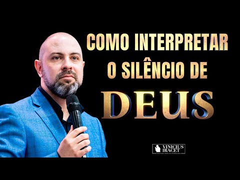 QUANDO DEUS FICA SILENCIOSO || COMO INTERPRETAR O SILÊNCIO DE DEUS @ViniciusIracet ​