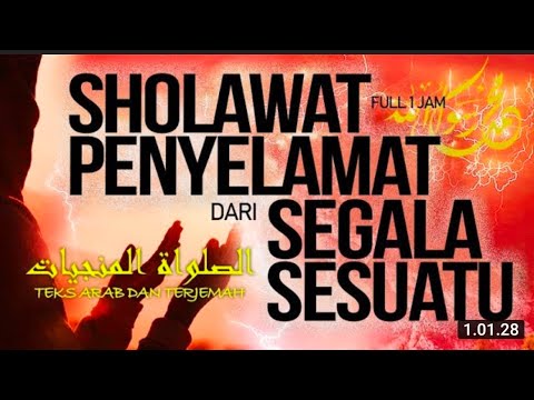 Sholawat Penyelamat - Sholawat Munjiyat Lirik Arab dan Artinya Full 1 Jam