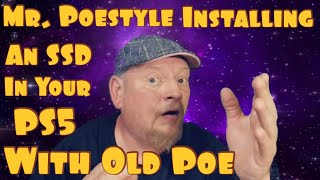 Mr. Poestyle : Installing An SSD In Your Playstation 5 With Old Poe