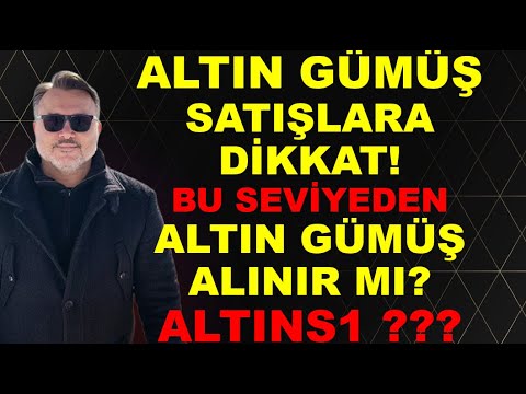 SON DAKİKA Altın ve | Gümüş satışlara dikkat Bu sevidene Altın alınır mı?       Altıns1 ne olacak?