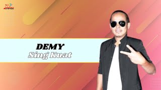 Download lagu Demy - Sing Kuat mp3