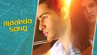 Alaahda Lyrics - Lekar Hum Deewana Dil (2014)