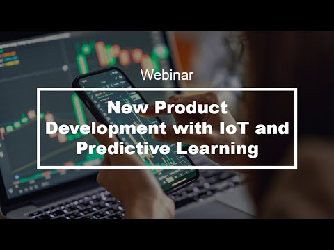 New Product Development with IoT and Predictive Learning Webinar