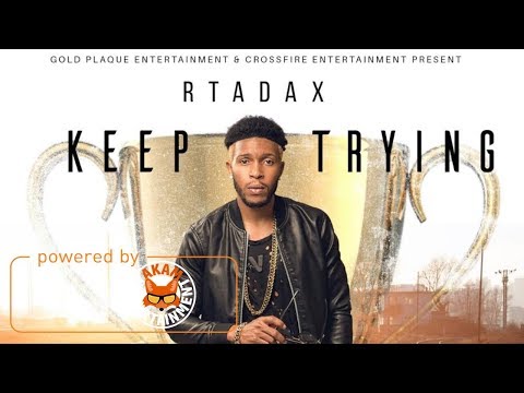 Rtadax - Keep Trying [Brighter Day Riddim] May 2017