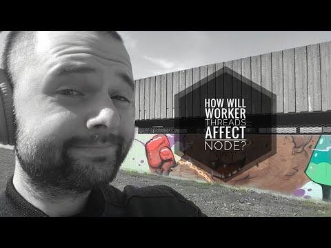 How will worker threads affect Node?