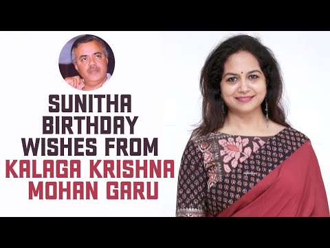 Special Birthday Wishes To Singer Sunitha From Kalanga Krishna Mohan Garu | Upadrasta Sunitha