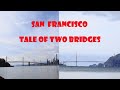 Tale Of Two Bridges - San Francisco