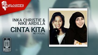 Download lagu Inka Christie & Nike Ardilla - Cinta Kita ( Karaoke Video) | No Vocal mp3