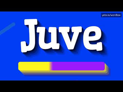 HOW PRONOUNCE JUVE! (BEST QUALITY VOICES)