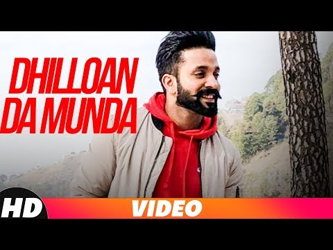 Dhilloan Da Munda (Full Video) | Dilpreet Dhillon | Desi Crew | Bunty Bains | New Song 2018