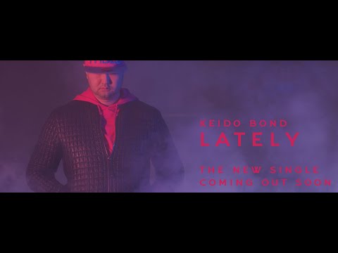 Keido Bond - Lately [Official Teaser] 2020 Prod. By Ricksta