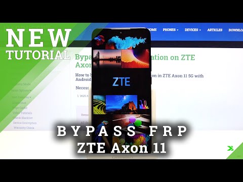 How to Bypass Google Verification in ZTE Axon 11 – Skip Google Lock