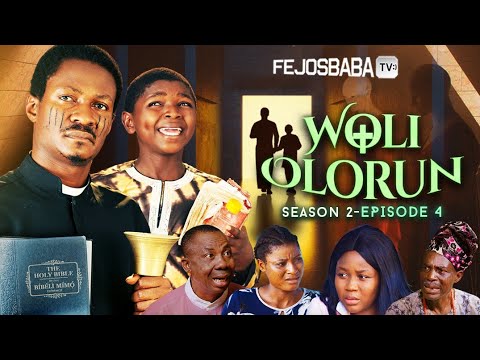 WOLI OLORUN (GOD'S PROPHET) SEASON 2 || EPISODE 4