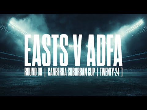 EASTS v ADFA | Canberra Suburban Cup 2024 | Round 6
