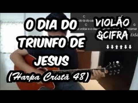 O Dia Do Triunfo De Jesus - Harpa Cristã