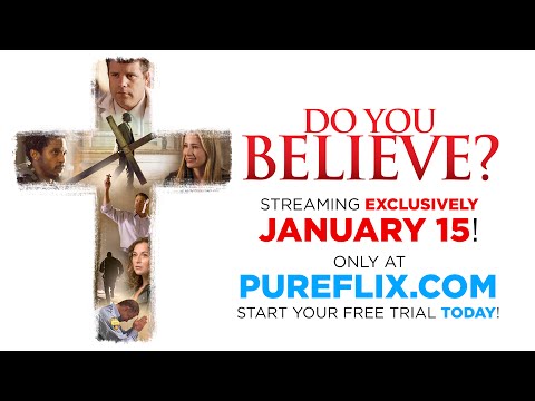 Do You Believe? Streaming Exclusively at PureFlix.com!