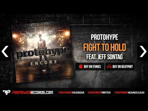 Protohype - Fight To Hold (feat. Jeff Sontag)