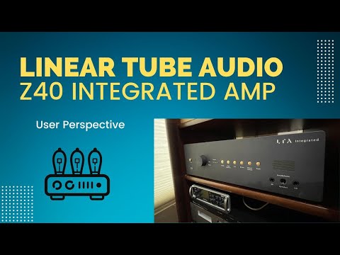 Linear Tube Audio Z40 Integrated Amp