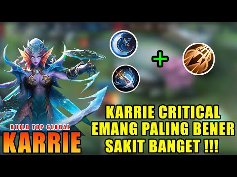 KARRIE CRITICAL | BUILD KARRIE BEST BUILD 2022 | KARRIE TOP GLOBAL BUILD - MLBB