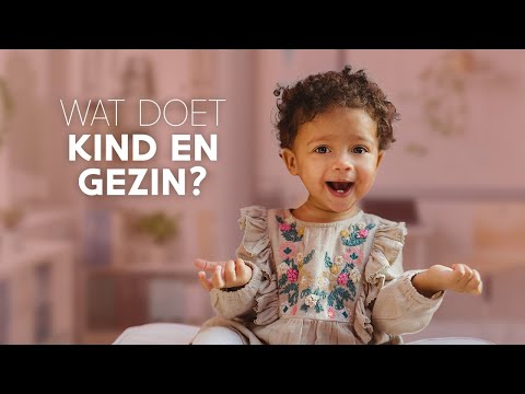 Maak kennis met Kind en Gezin