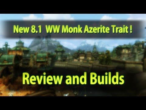 Xuen | New 8.1 Azerite trait for WW Monks | Review and Build