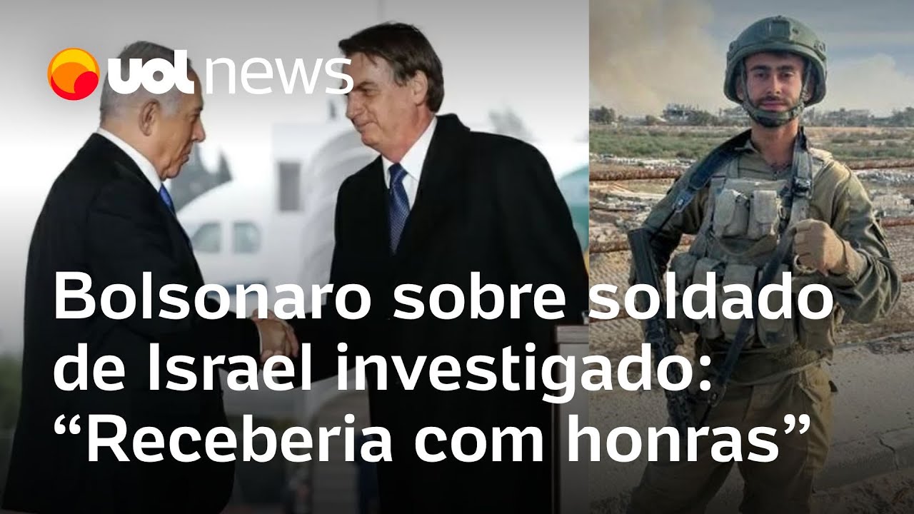 Soldado de Israel investigado no Brasil: 'Receberia com honras', diz Bolsonaro