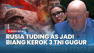 Rusia Salahkan AS! Moskow Bereaksi Keras atas Gugurnya 3 TNI yang Diduga Ditembaki Tank Israel