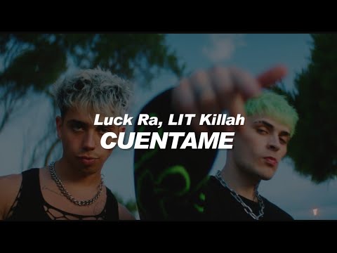 Luck Ra, LIT Killah - CUENTAME 💔|| LETRA