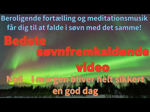 I morgen bliver helt sikkert en god dag　　Søvn, søvninduktion, meditation, baggrundsmusik, afspænding
