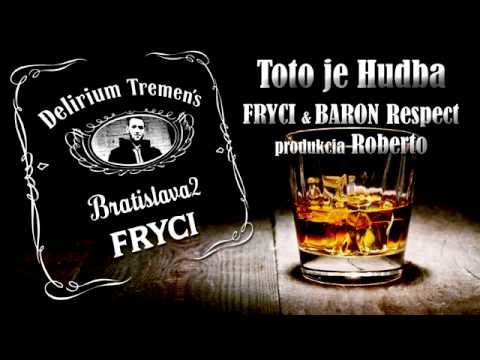 Toto Je HUDBA - FRYCI ft. BARON Respect -TO SA DÁ?! EP/produkcia ROBERTO/BRR