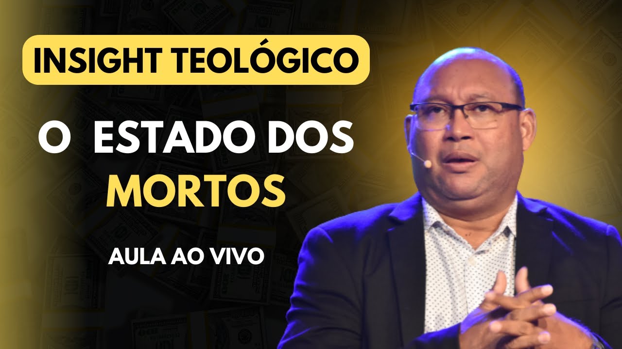 INSIGHT TEOLÓGICO | O ESTADO DOS MORTOS