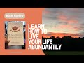 Turn Your Dreams Into Reality Master The Secrets Of Living An Abundant Life