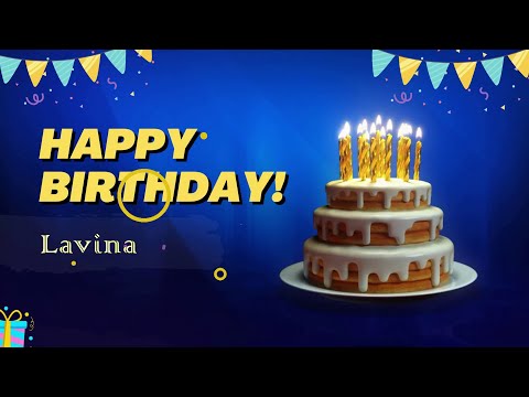 Happy Birthday Lavina | A special song just for you