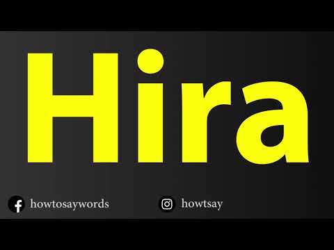 How To Pronounce Hira
