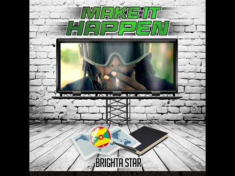 Brighta Star - Make it Happen
