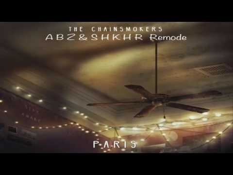 The Chainsmokers - Paris ( ABZ & SHKHR Remode ) Extended