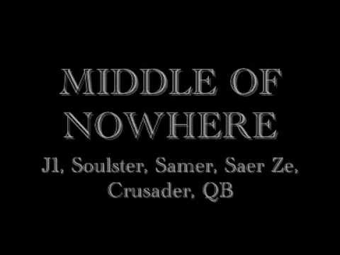 Middle of Nowhere - J1, Soulster, Samir, Saer Ze, Crusader, QB