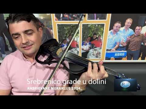 Raspjevane Meraklije 2024 - Srebrenico grade u dolini